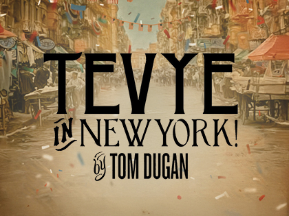 Tevye in New York!